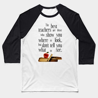 The Best Teachers, Teacher Appreciation Baseball T-Shirt